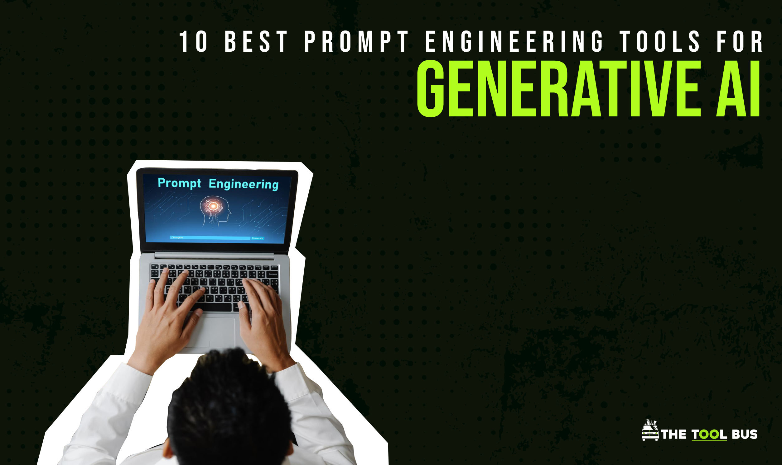 10 Best Prompt Engineering Tools for Generative AI