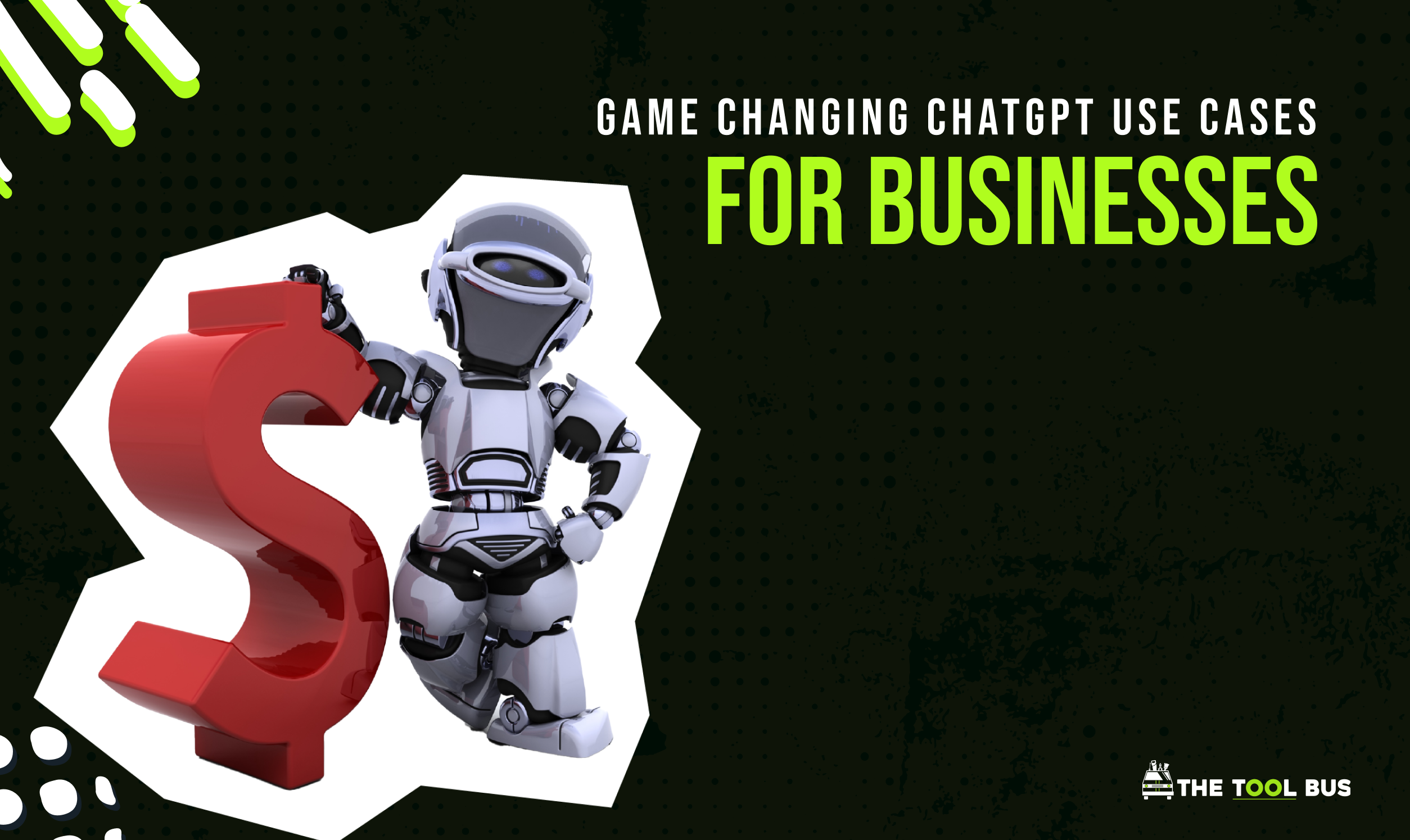 10 Game Changing ChatGPT Use Cases for Businesses