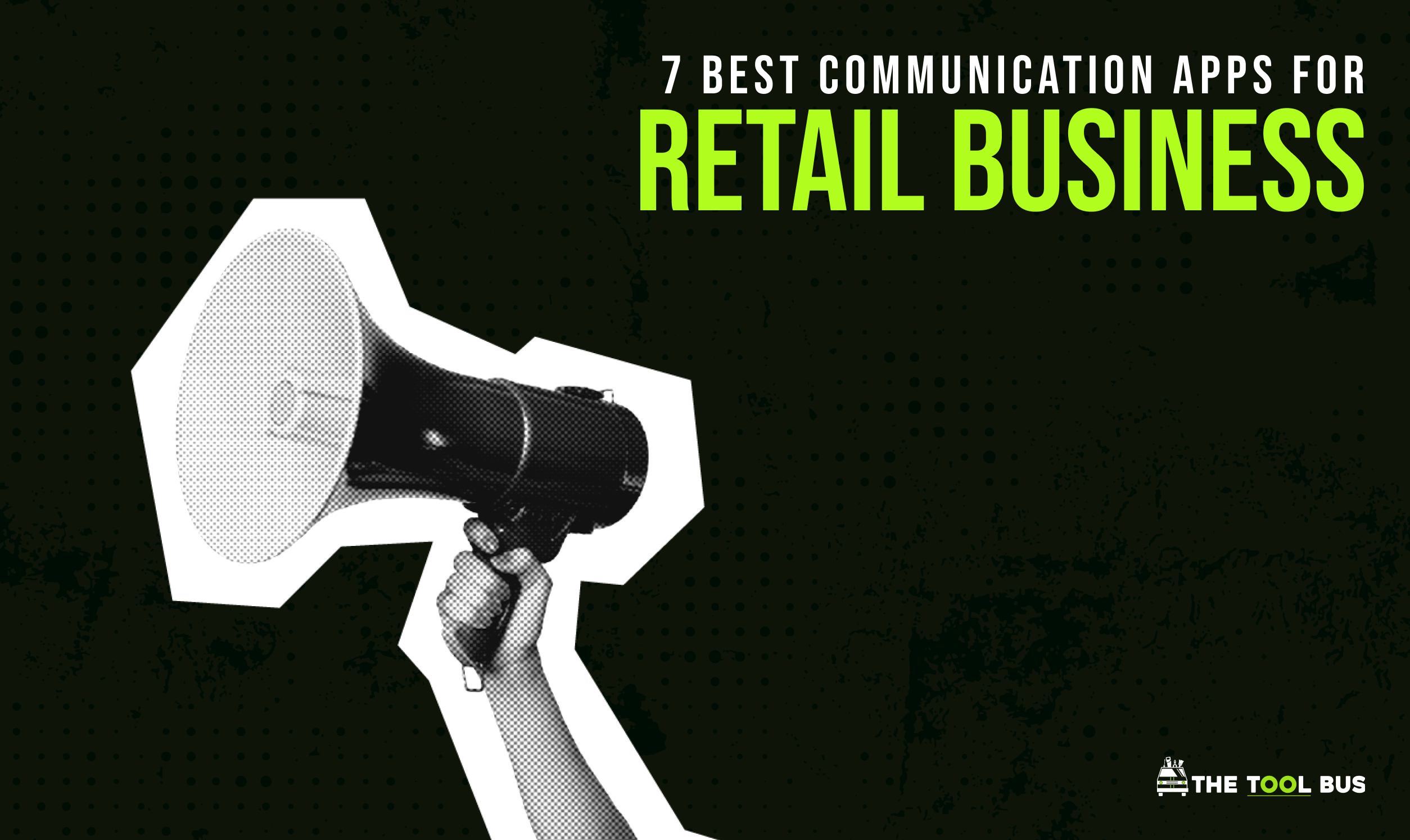 7 Best Communication Apps for Retail Business