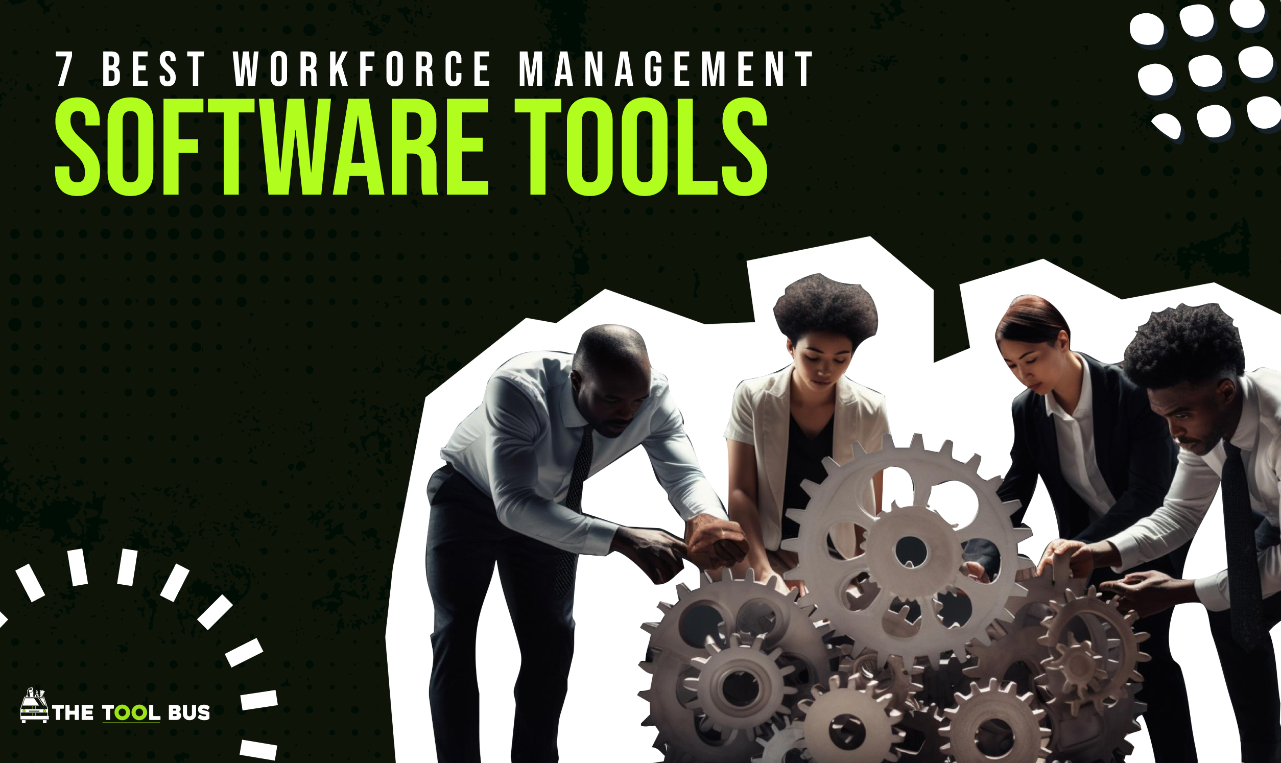 7 Best Workforce Management Software Tools
