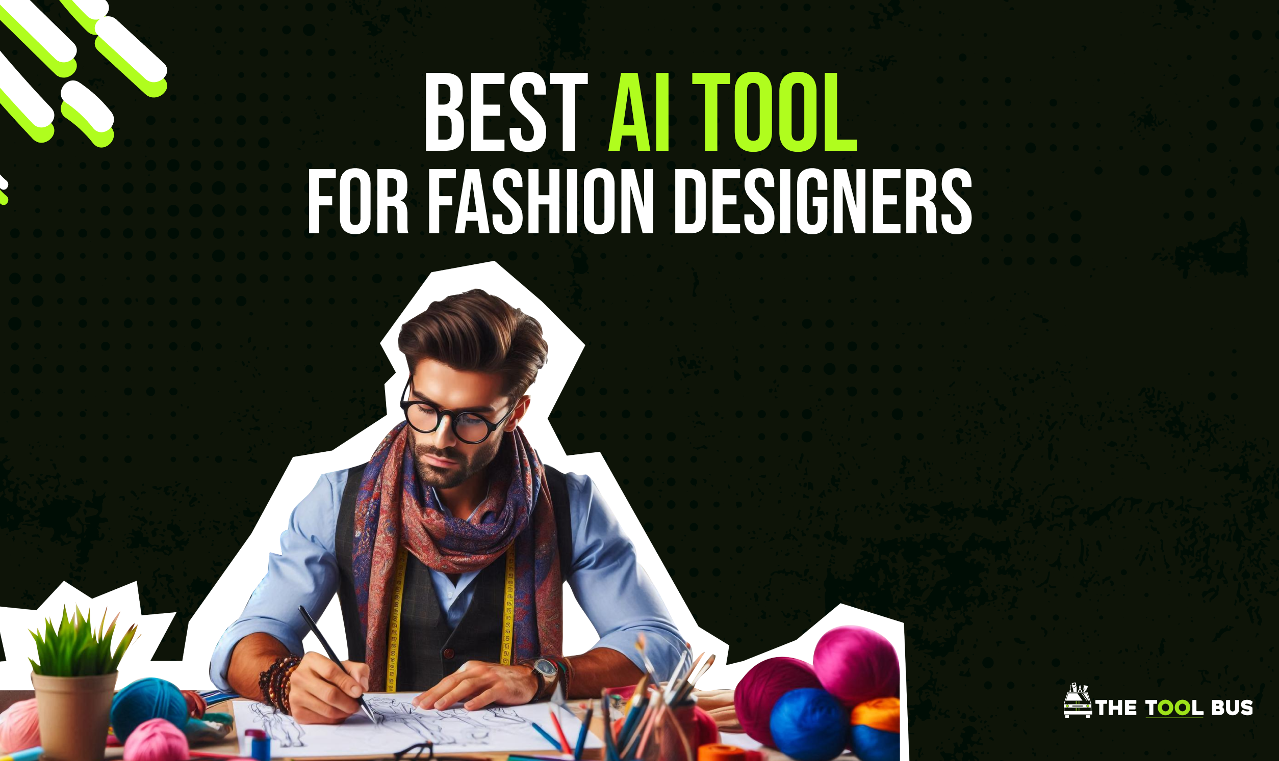 Best AI Tools For Fashion Designer