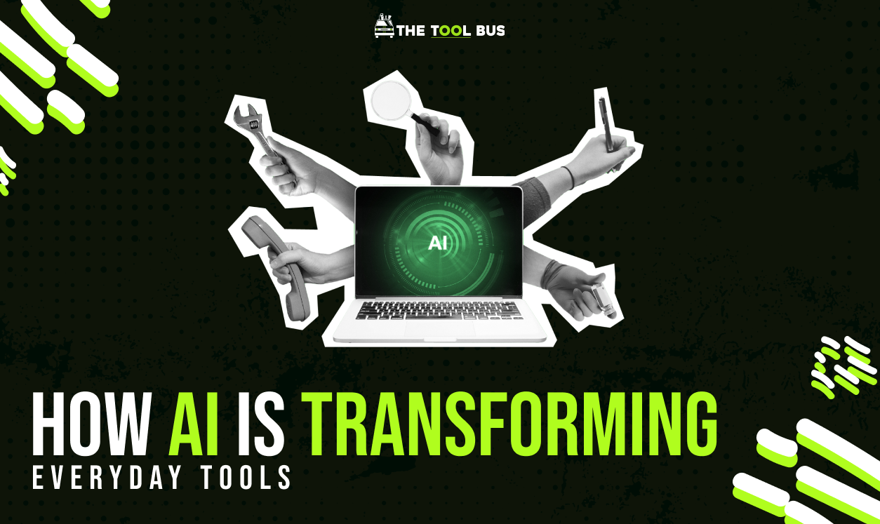 How AI Is Transforming Everyday Tools: A Look at the Latest Innovations
