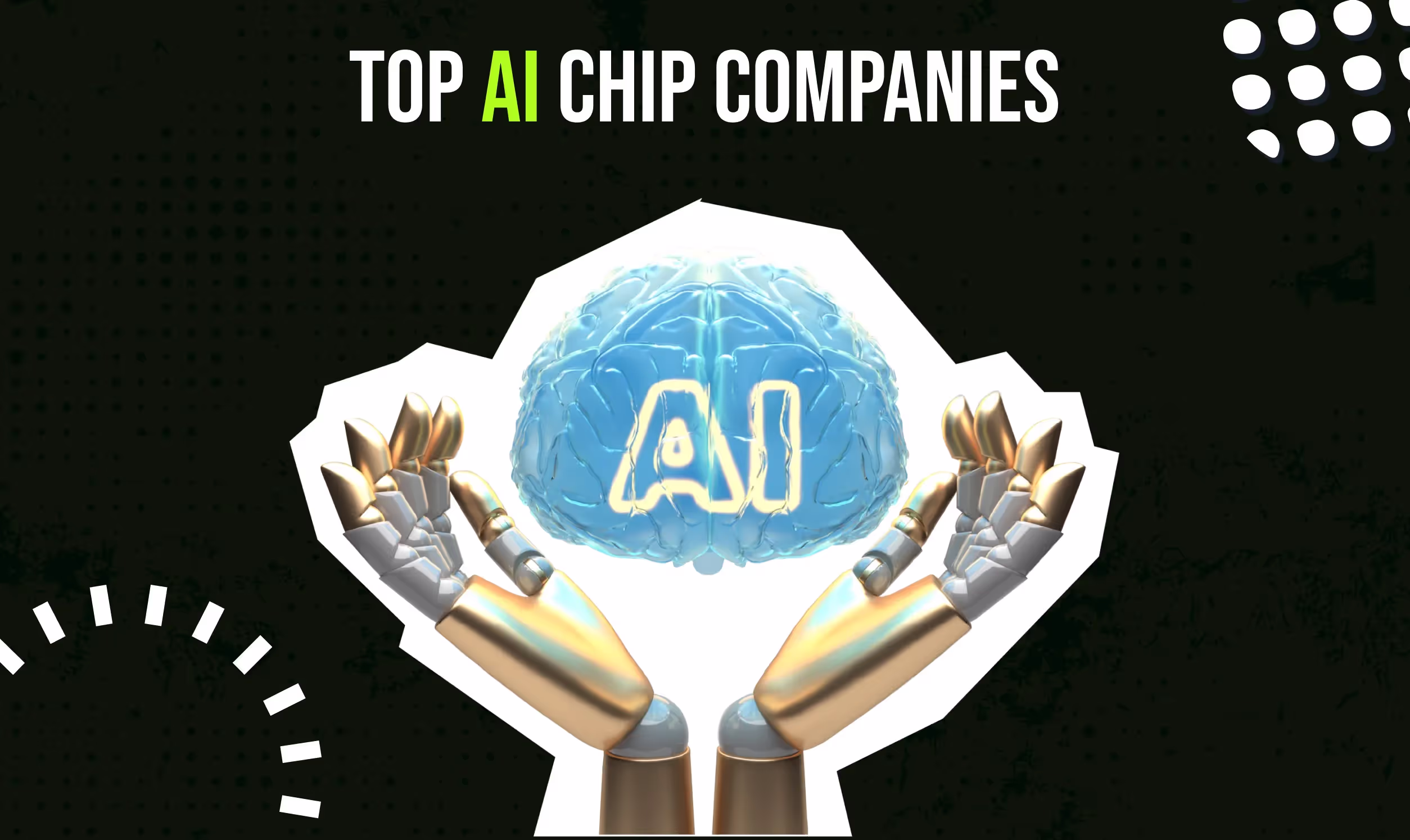 Top 10 AI Chip Companies