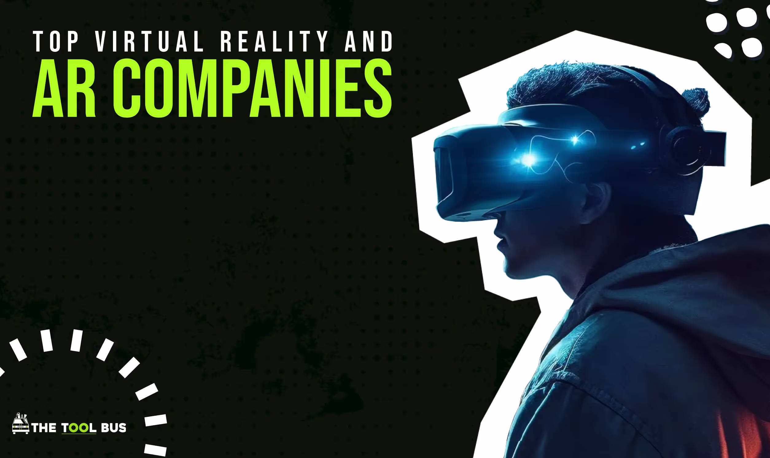 Top Virtual Reality and AR Companies
